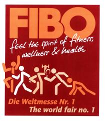 FIBO feel the spirit of fitness, wellness & health Die Weltmesse Nr. 1 The world fair no. 1