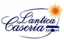 L'ANTICA CASERIA