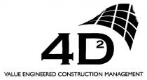 4D VALUE ENGINEERED CONSTRUCTION MANAGEMENT