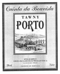 Quinta da Boavista TAWNY PORTO PRODUIT DU PORTUGAL BOTTLED AND SHIPPED BY: COMPANHIA GERAL DA AGRICULTURA DAS VINHAS DO ALTO DOURO, S.A. VILA NOVA DE GAIA-PORTUGAL 19% vol PRODUCE OF PORTUGAL 75 cl e