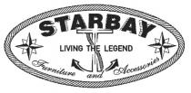 STARBAY LIVING THE LEGEND Furniture and Accessories