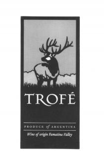 TROFÉ PRODUCE of ARGENTINA Wine of origin Famatina Valley