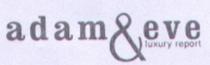 adam & eve luxury report
