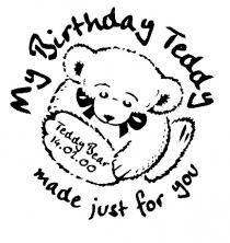My Birthday Teddy made just for you Teddy Bear 14.02.00