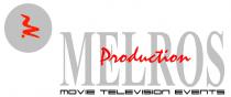 MELROS Production MOVIE TELEVISION EVENTS