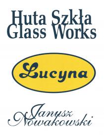 Huta Szkła Glass Works Lucyna Janusz Nowakowski