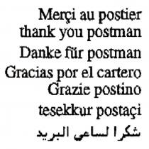 Merçi au postier thank you postman Danke für postman Gracias por el cartero Grazie postino tesekkur postaçi