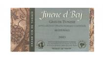 Jinene el Bey GRIS DE TUNISIE APPELLATION D'ORIGINE MORNAG CONTRÔLÉE MORNAG 2005 PRODUIT DE TUNISIE GRAND VIN DE TUNISIE