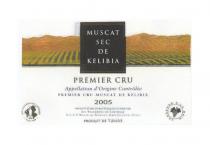 MUSCAT SEC DE KELIBIA PREMIER CRU Appellation d'Origine Contrôlée PREMIER CRU MUSCAT DE KELIBIA 2005 PRODUIT DE TUNISIE