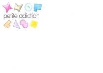 petite adiction