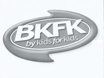 BKFK by kids for kids