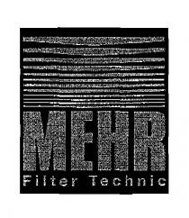 MEHR filter technic