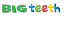 BIG teeth