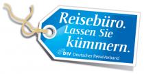 Reisebüro. Lassen Sie kümmern. DRV Deutscher ReiseVerband