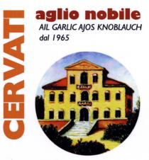 CERVATI aglio nobile AIL GARLIC AJOS KNOBLAUCH dal 1965