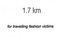 1.7 km for travelling fashion victims