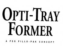 OPTI-TRAY FORMER A PSG PILLO-PAK CONCEPT