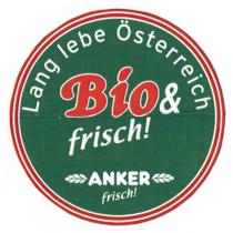 Lang lebe Österreich Bio & frisch! ANKER frisch!