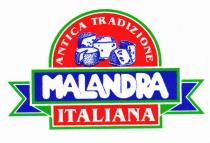 MALANDRA ANTICA TRADIZIONE ITALIANA