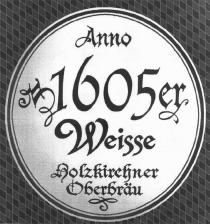 Anno 1605er Weisse Holzkirchner Oberbräu