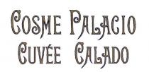COSME PALACIO CUVÉE CALADO