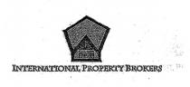 INTERNATIONAL PROPERTY BROKERS