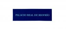 PALACIO REAL DE RIOFRÍO