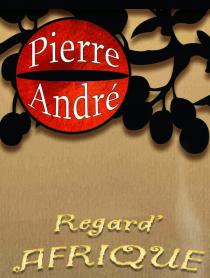 Pierre André Regard'Afrique