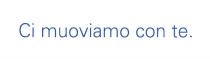 Ci muoviamo con te.