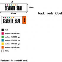 A SEVENTH SEAL 80 mm 20 mm back neck label SEVENTH SEAL S Black pantone 18-1856 tpx pantone 16-0235 tpx pantone 17-4540 tpx pantone 13-0758 tpx pantone 16-1359 tpx White Pantones for seventh seal