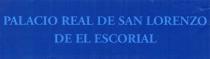 PALACIO REAL DE SAN LORENZO DE EL ESCORIAL
