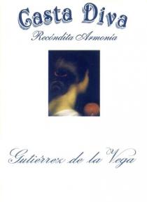 Casta Diva Recóndita Armonia Gutiérrez de la Vega