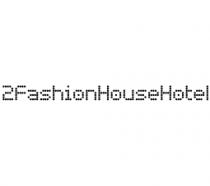 2FashionHouseHotel