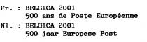 FR. : BELGICA 2001 500 ans de Poste Européenne Nl. : BELGICA 2001 500 jaar Europese Post