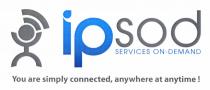 ipsod SERVICES ON-DEMAND You are simply connected, anywhere at anytime!