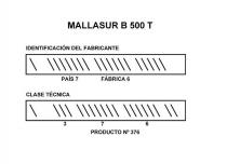 MALLASUR B 500 T IDENTIFICACIÓN DEL FABRICANTE PAÍS 7 FÁBRICA 6 CLASE TÉCNICA 3 7 6 PRODUCTO Nº 376