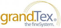 grand.Tex the fine System.