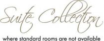 Suite Collection where standard rooms are not available