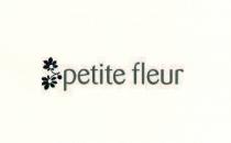 petite fleur