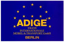 ADIGE TRANS INTERNATIONALE MÖBEL & TRANSPORT GmbH BERLIN