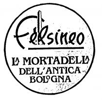 Félsineo LA MORTADELLA DELL'ANTICA BOLoGNA