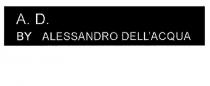 A.D. BY ALESSANDRO DELL'ACQUA