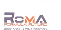 ROMA FORMULA FUTURO 2000 ANNI IN POLE POSITION