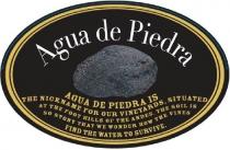 Agua de Piedra AGUA DE PIEDRA IS THE NICKNAME FOR OUR VINEYARDS, SITUATED AT THE FOOT HILLS OF THE ANDES. THE SOIL IS SO STONY THAT WE WONDER HOW THE VINES FIND THE WATER TO SURVIVE.