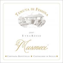 TENUTA DI FESSINA 2007 ETNA ROSSO il Musmeci CONTRADA ROVITTELLO CASTIGLIONE DI SICILIA