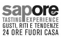 SAPORE TASTING EXPERIENCE GUSTI, RITI E TENDENZE 24 ORE FUORI CASA