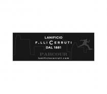 LANIFICIO F.LLI CERRUTI DAL 1881 PARCOUR LANIFICIOCERRUTI.COM