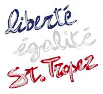 liberté égalité St. Tropez