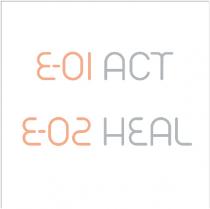 Ε-01 ACT E-02 HEAL