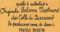 questo è autentico e Originale Salame Nostrano dei Colli di Barzanò lo producono come si deve i FRATELLI BERETTA